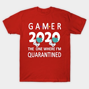 Gamer 2020 Quarantined funny Gift Idea - Social Distancing T-Shirt